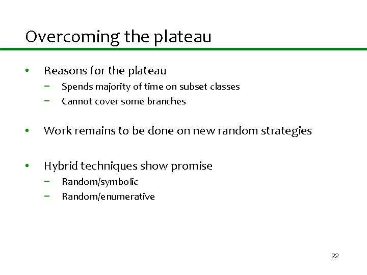 Overcoming the plateau • Reasons for the plateau − − Spends majority of time