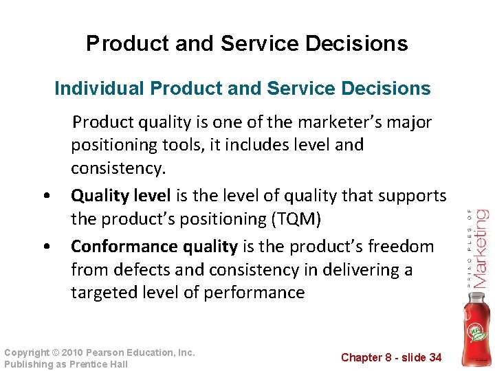 Product and Service Decisions Individual Product and Service Decisions Product quality is one of