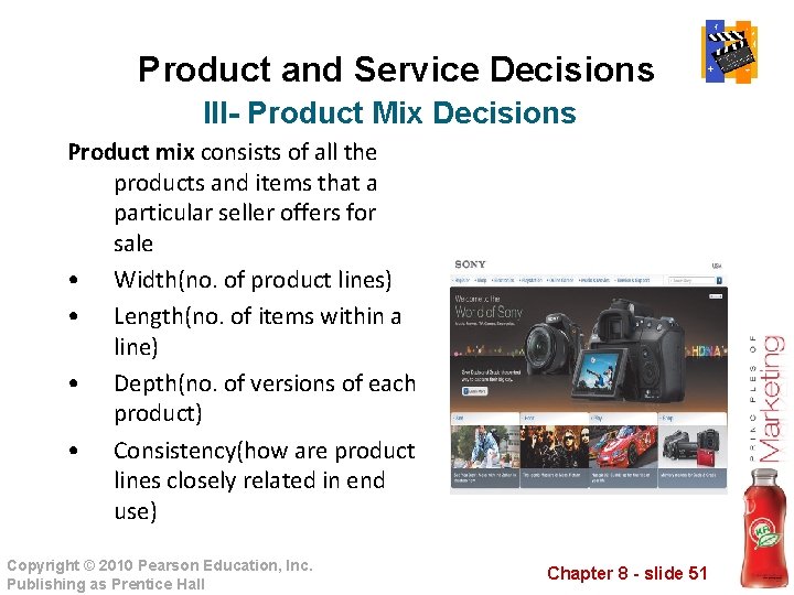 Product and Service Decisions III- Product Mix Decisions Product mix consists of all the