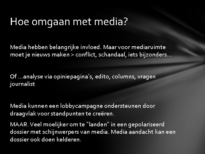 Hoe omgaan met media? Media hebben belangrijke invloed. Maar voor mediaruimte moet je nieuws