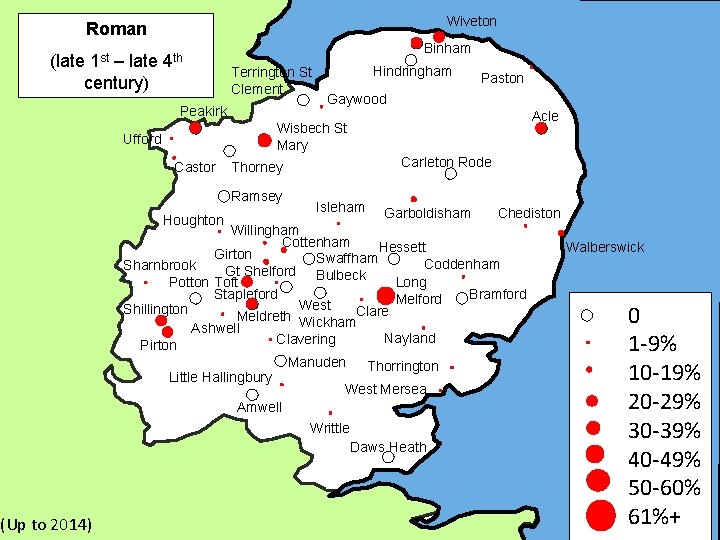 Wiveton Roman (late 1 st – late 4 th century) Binham Terrington St Clement