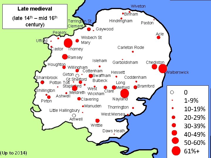 Wiveton Late medieval (late 14 th – mid century) 16 th Binham Terrington St