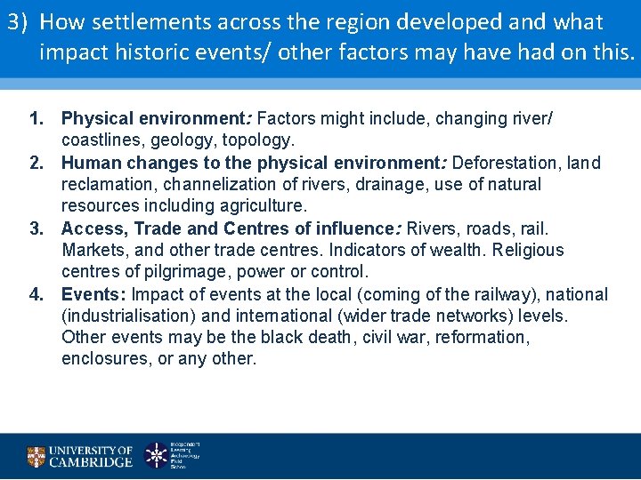 3) How settlements across the region developed and what impact historic events/ other factors