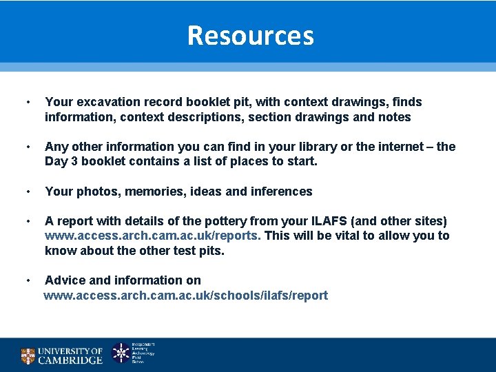 Resources • Your excavation record booklet pit, with context drawings, finds information, context descriptions,
