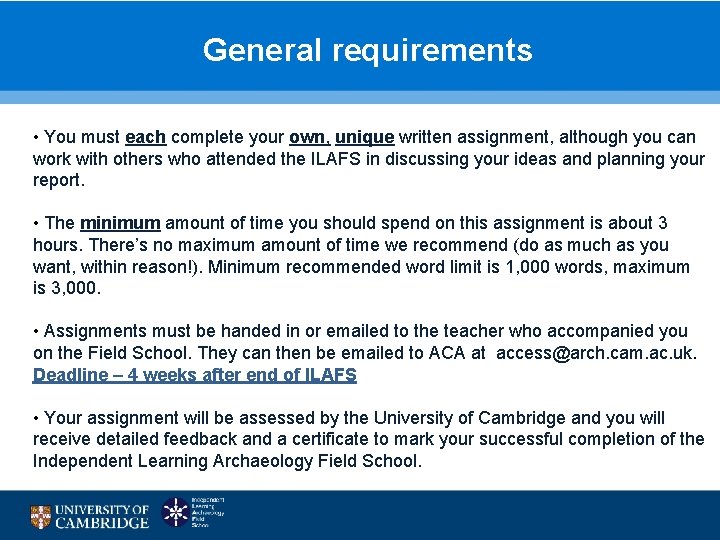 General requirements • You must each complete your own, unique written assignment, although you