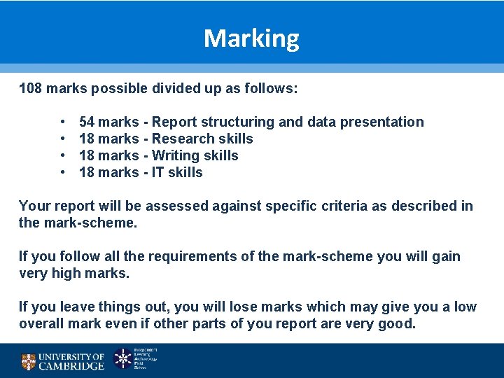 Marking 108 marks possible divided up as follows: • • 54 marks - Report