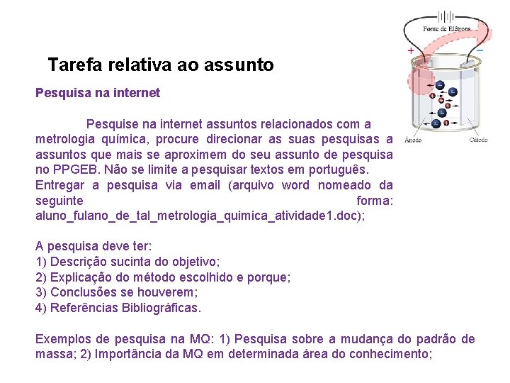 Tarefa relativa ao assunto Pesquisa na internet Pesquise na internet assuntos relacionados com a