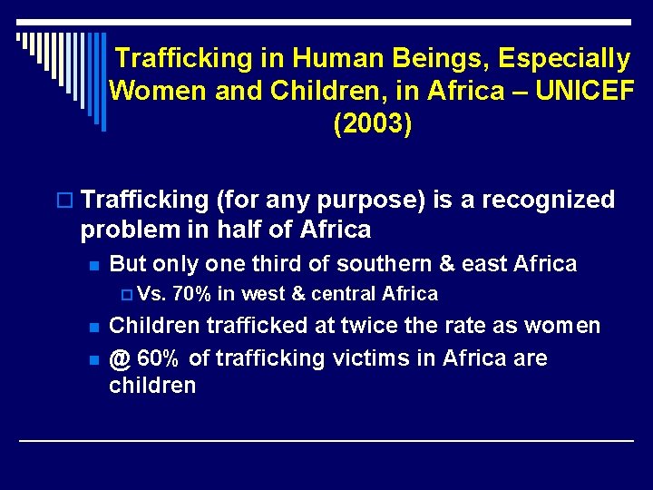 Trafficking in Human Beings, Especially Women and Children, in Africa – UNICEF (2003) o