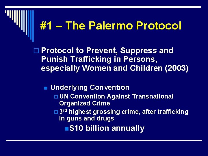 #1 – The Palermo Protocol to Prevent, Suppress and Punish Trafficking in Persons, especially