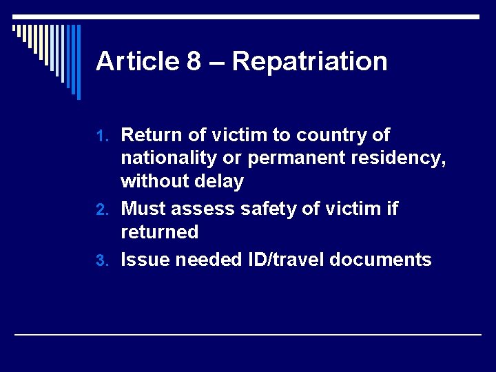 Article 8 – Repatriation 1. Return of victim to country of nationality or permanent