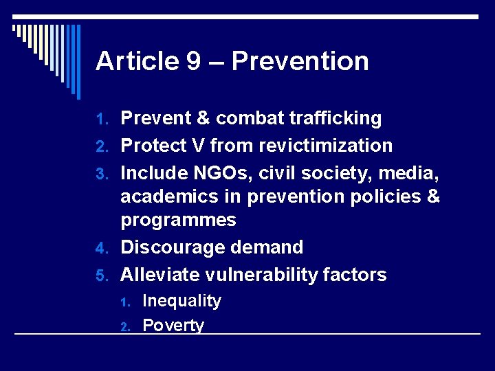 Article 9 – Prevention 1. Prevent & combat trafficking 2. Protect V from revictimization