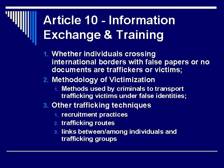 Article 10 - Information Exchange & Training 1. Whether individuals crossing international borders with