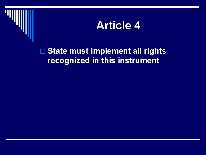 Article 4 o State must implement all rights recognized in this instrument 
