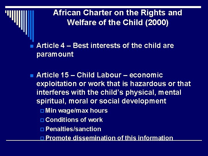 African Charter on the Rights and Welfare of the Child (2000) n Article 4