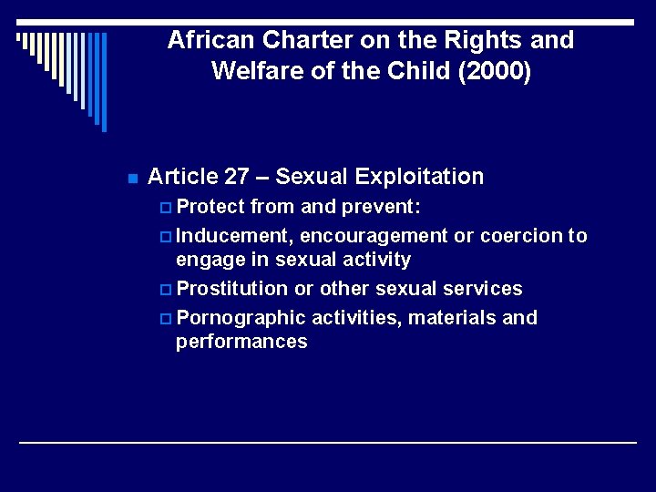 African Charter on the Rights and Welfare of the Child (2000) n Article 27