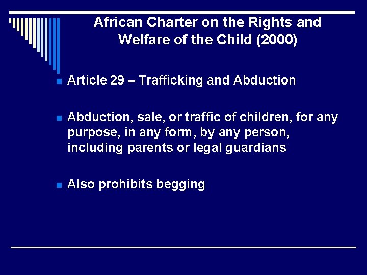 African Charter on the Rights and Welfare of the Child (2000) n Article 29