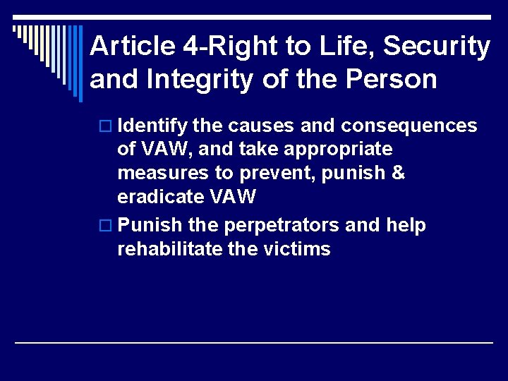 Article 4 -Right to Life, Security and Integrity of the Person o Identify the