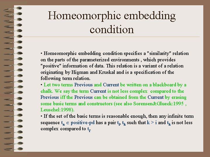 Homeomorphic embedding condition • Homeomorphic embedding condition specifies a "similarity" relation on the parts