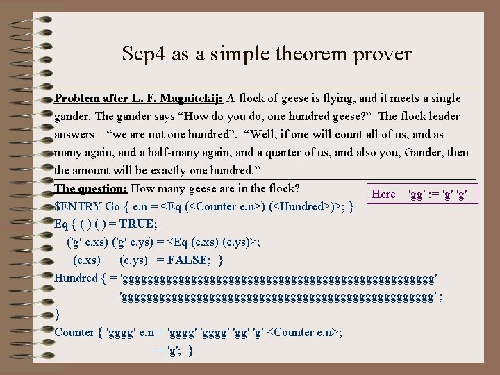 Scp 4 as a simple theorem prover Problem after L. F. Magnitckij: A flock