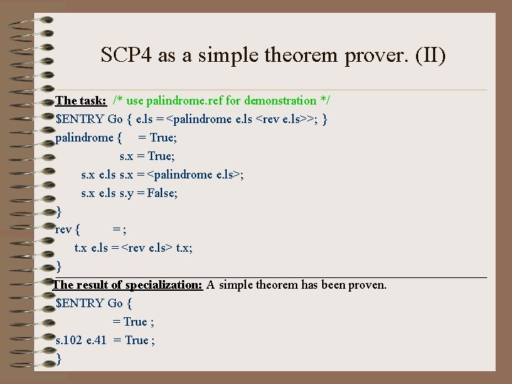 SCP 4 as a simple theorem prover. (II) The task: /* use palindrome. ref