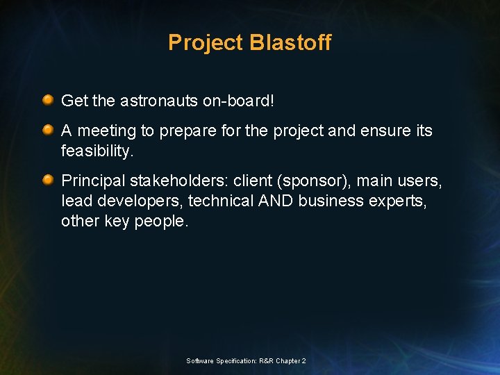 Project Blastoff Get the astronauts on-board! A meeting to prepare for the project and