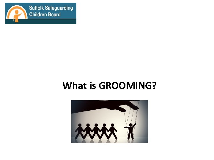 What is GROOMING? 