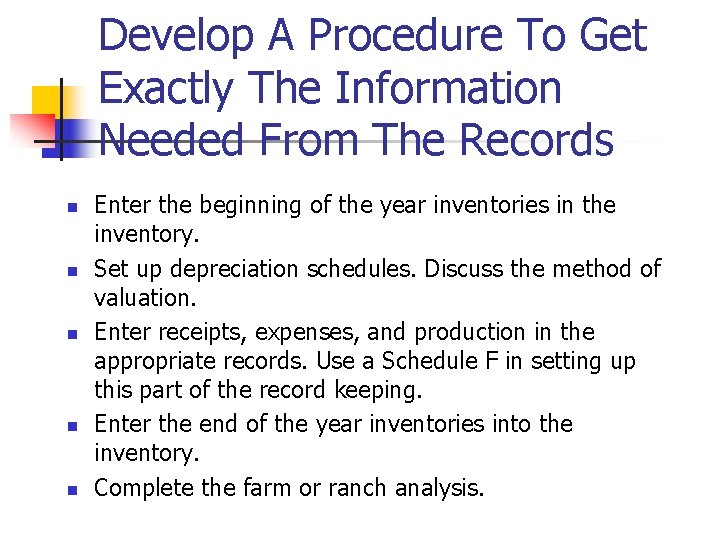 Develop A Procedure To Get Exactly The Information Needed From The Records n n
