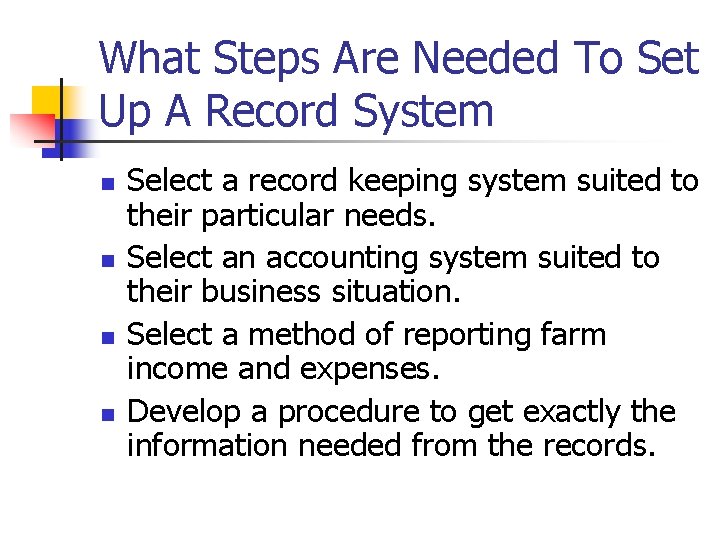 What Steps Are Needed To Set Up A Record System n n Select a