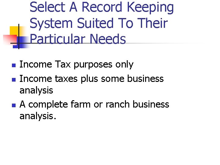 Select A Record Keeping System Suited To Their Particular Needs n n n Income