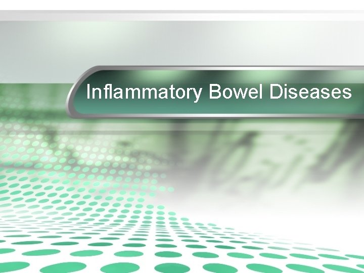 Inflammatory Bowel Diseases 