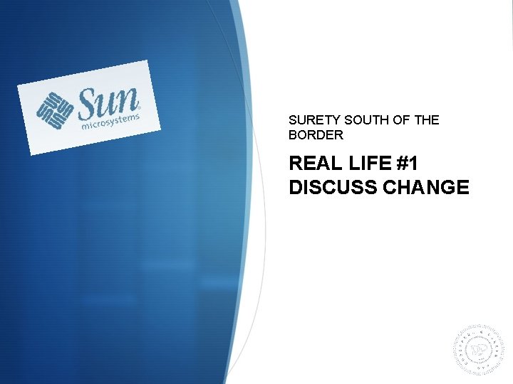 SURETY SOUTH OF THE BORDER REAL LIFE #1 DISCUSS CHANGE 