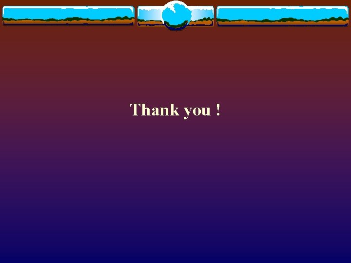 Thank you ! Thank you !