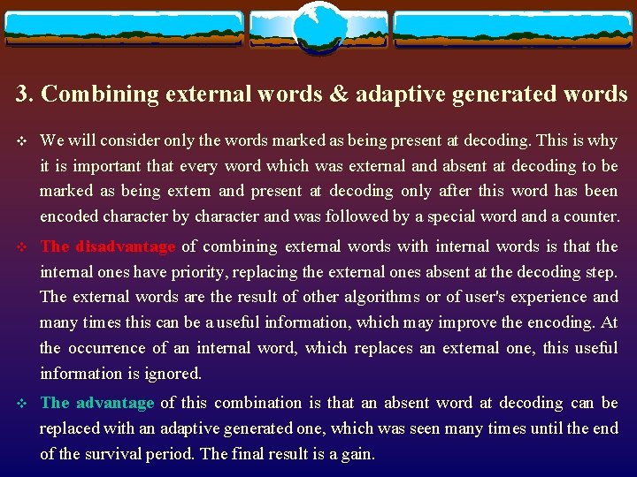 3. Combining external words & adaptive generated words v We will consider only the 3. Combining external words & adaptive generated words v We will consider only the