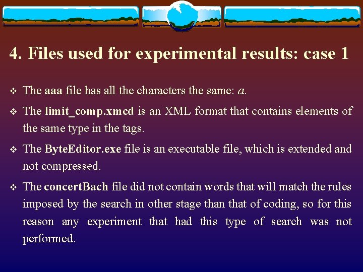 4. Files used for experimental results: case 1 v The aaa file has all 4. Files used for experimental results: case 1 v The aaa file has all
