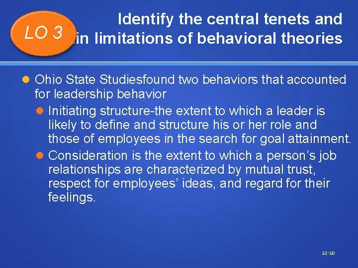 Identify the central tenets and LO main 3 limitations of behavioral theories Ohio State