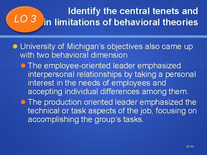 Identify the central tenets and LO main 3 limitations of behavioral theories University of