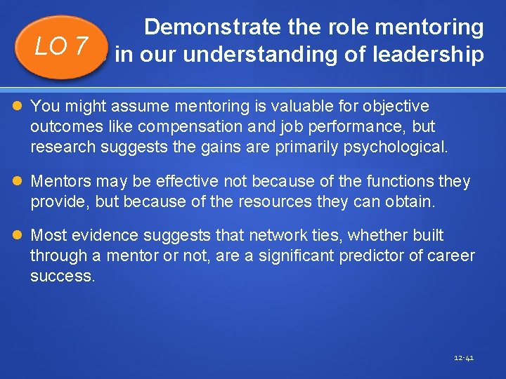 Demonstrate the role mentoring LO 7 in our understanding of leadership plays You might