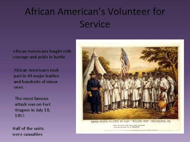 African American’s Volunteer for Service African Americans fought with courage and pride in battle