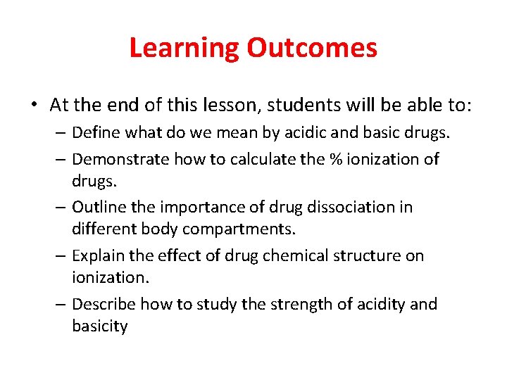 Learning Outcomes • At the end of this lesson, students will be able to: Learning Outcomes • At the end of this lesson, students will be able to:
