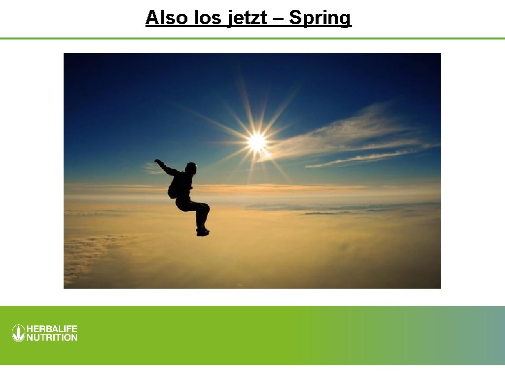 Also los jetzt – Spring 