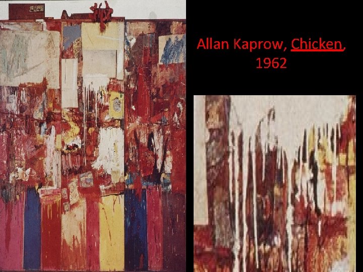 Allan Kaprow, Chicken, 1962 