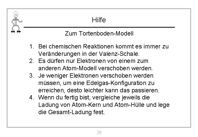 Hilfe Zum Tortenboden-Modell 1. Bei chemischen Reaktionen kommt es immer zu Veränderungen in der