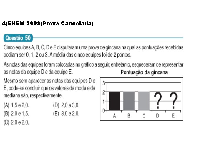 4)ENEM 2009(Prova Cancelada) 