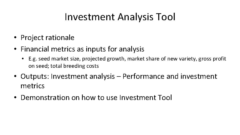 Investment Analysis Tool • Project rationale • Financial metrics as inputs for analysis •