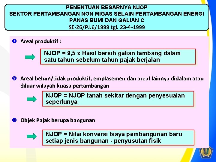 PENENTUAN BESARNYA NJOP SEKTOR PERTAMBANGAN NON MIGAS SELAIN PERTAMBANGAN ENERGI PANAS BUMI DAN GALIAN