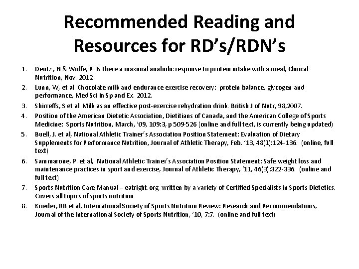 Recommended Reading and Resources for RD’s/RDN’s 1. 2. 3. 4. 5. 6. 7. 8.