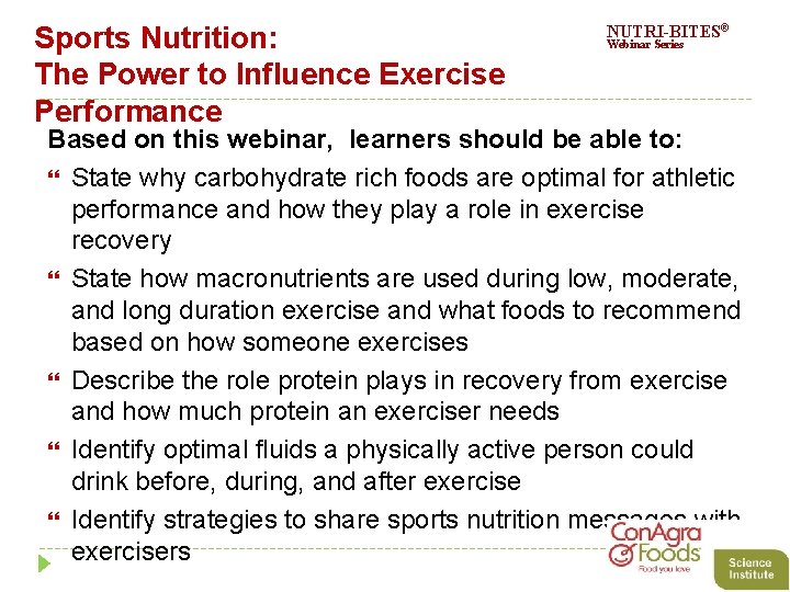 Sports Nutrition: The Power to Influence Exercise Performance NUTRI-BITES® Webinar Series Based on this