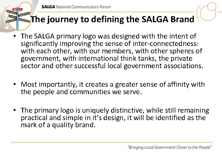 The journey to defining the SALGA Brand • The SALGA primary logo was designed