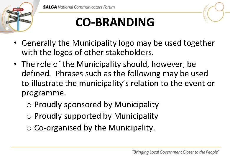 CO-BRANDING • Generally the Municipality logo may be used together with the logos of