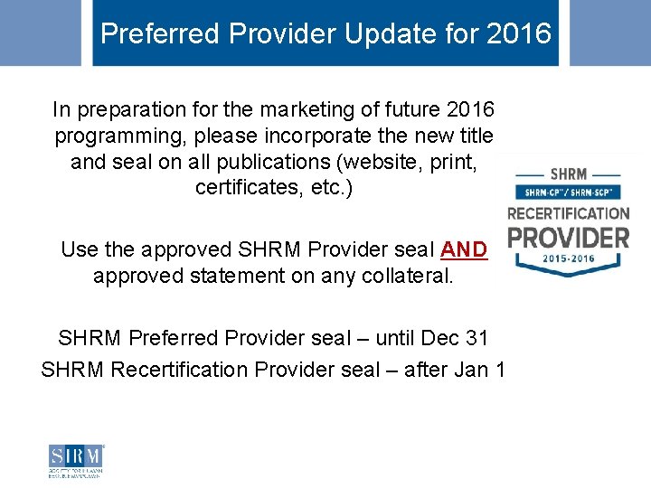 Preferred Provider Update for 2016 In preparation for the marketing of future 2016 programming,